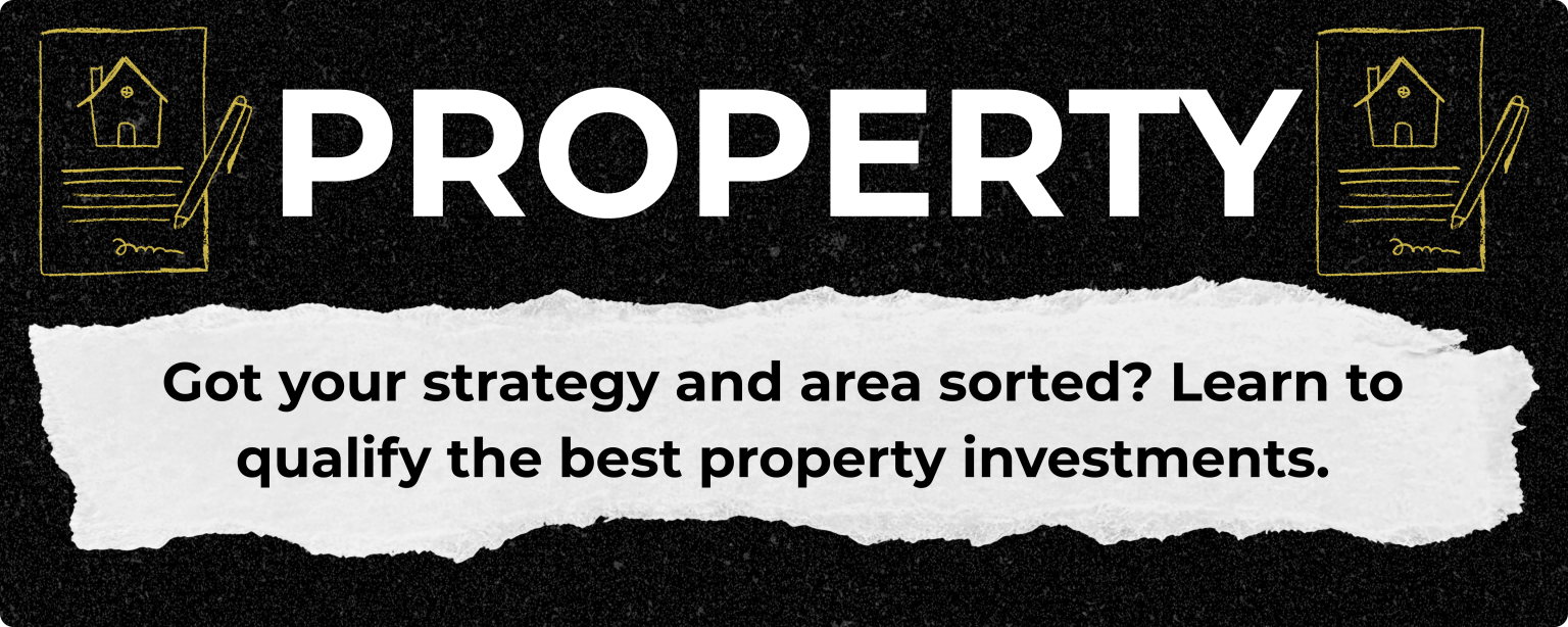 Got your strategy and area sorted? Learn to qualify the best property investments.